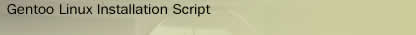 Gentoo Linux Installation Script